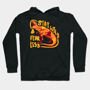 stay wild & fearless Hoodie